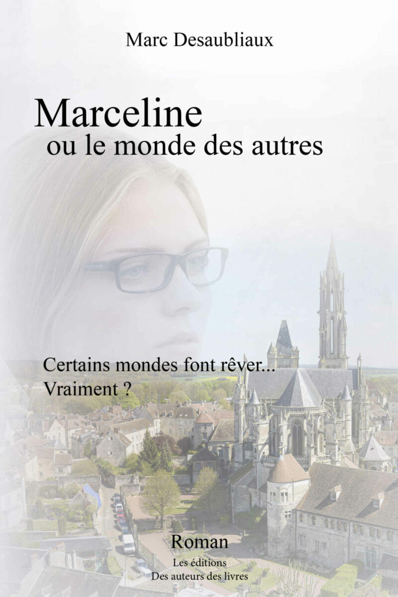 marceline ou le monde des autres - marc desaubliaux