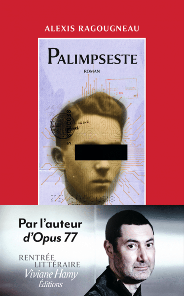 Palimpseste - Alexis ragougneau